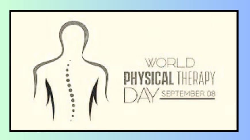 विश्व फिजियोथेरेपी दिवस (World Physiotherapy Day): स्वास्थ्य और जागरूकता का उत्सव
