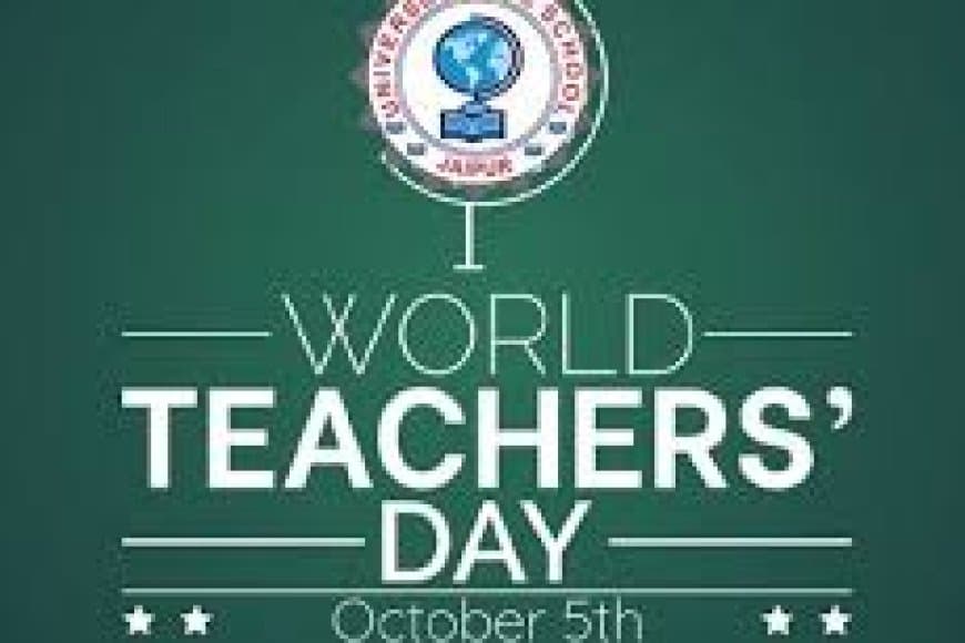 विश्व शिक्षक दिवस (World Teachers' Day): शिक्षा की नींव रखने वालों का सम्मान