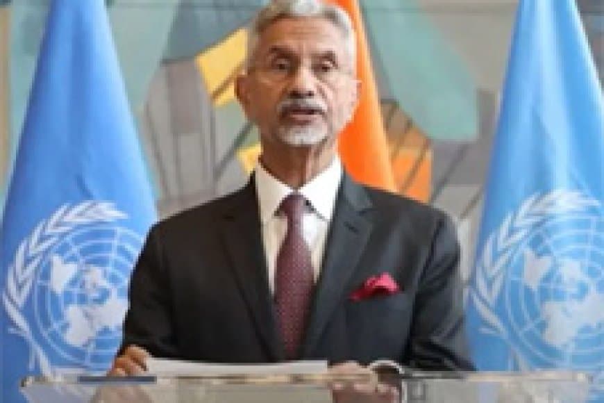 आतंकवाद के प्रति जीरो टॉलरेंस दिखाए दुनिया : जयशंकर 