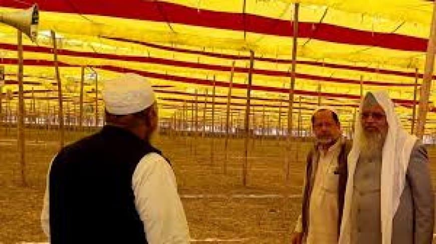 78वें आलमी तबलीगी इज्तिमा की तैयारियाँ अपने अंतिम चरण में.