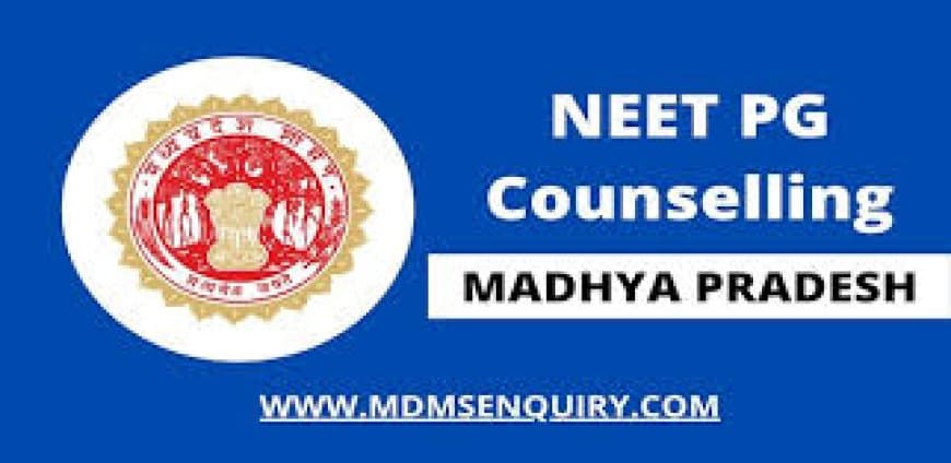 MP NEET PG Counselling 2025 Round 2: रजिस्ट्रेशन, संशोधित शेड्यूल और 20 अतिरिक्त सीटें जारी