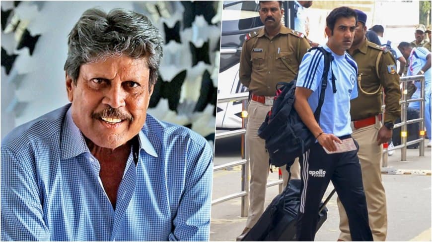 कपिल ने कही गंभीर बात- गौतम कोच नहीं, वह एक मैनेजर हो सकते हैं ..