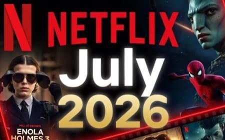 Netflix July 2026 Releases: जुलाई में नेटफ्लिक्स पर रिलीज होंगी ये 10 धमाकेदार फिल्में और वेब सीरीज
